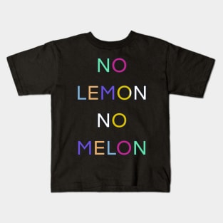 NO LEMON NO MELON PALINDROME FUNNY 1 Kids T-Shirt